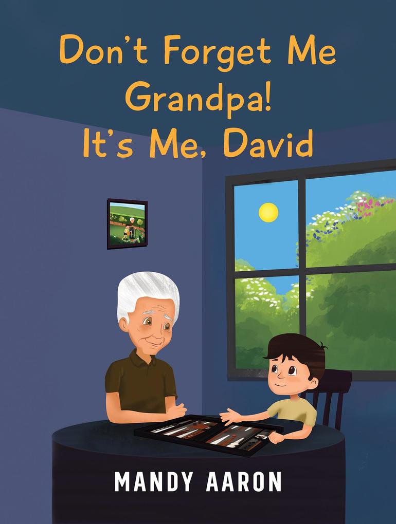 Don‘t Forget Me Grandpa! It‘s Me David
