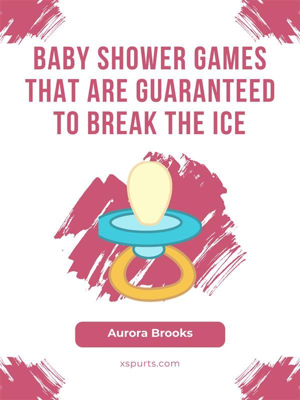 Baby Shower Games That Are Guaranteed to Break the Ice