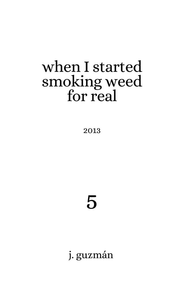 When I Started Smoking Weed for Real (On Being #5)
