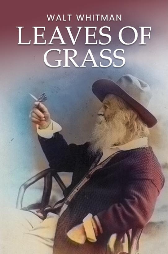 Leaves of Grass: The Original 1855 Unabridged and Complete Edition (A Walt Whitman Classics)