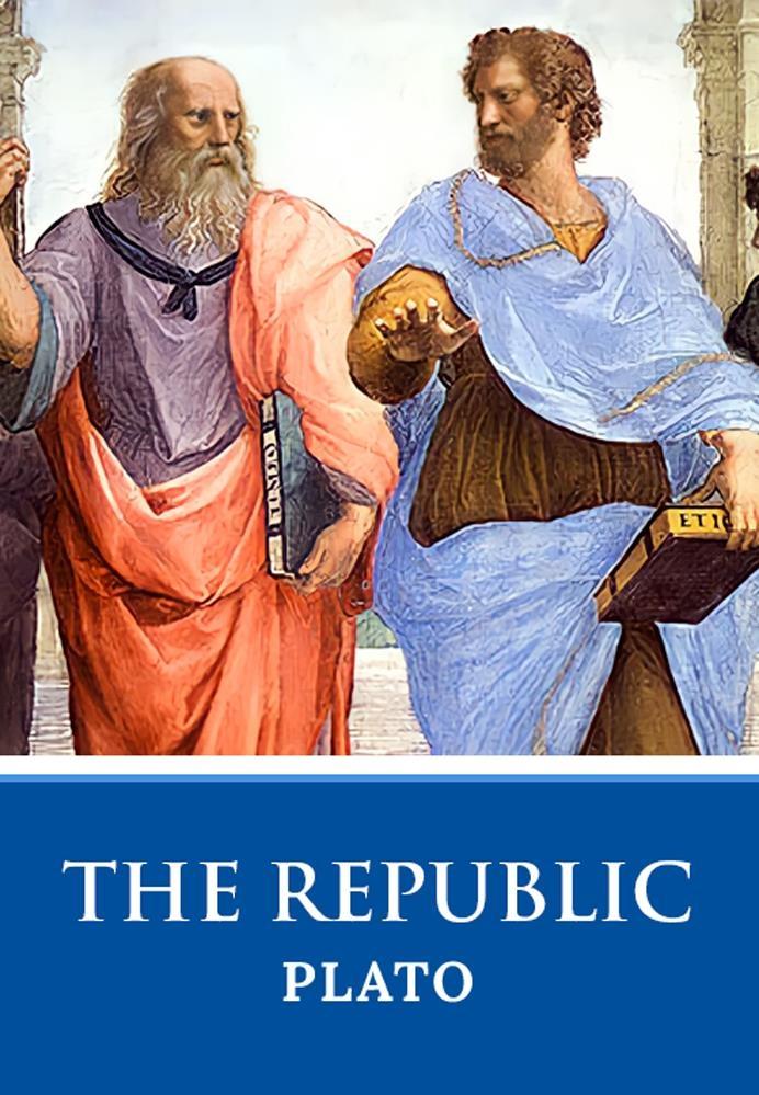Replublic: The Original Unabridged And Complete Edition (Plato Classics)