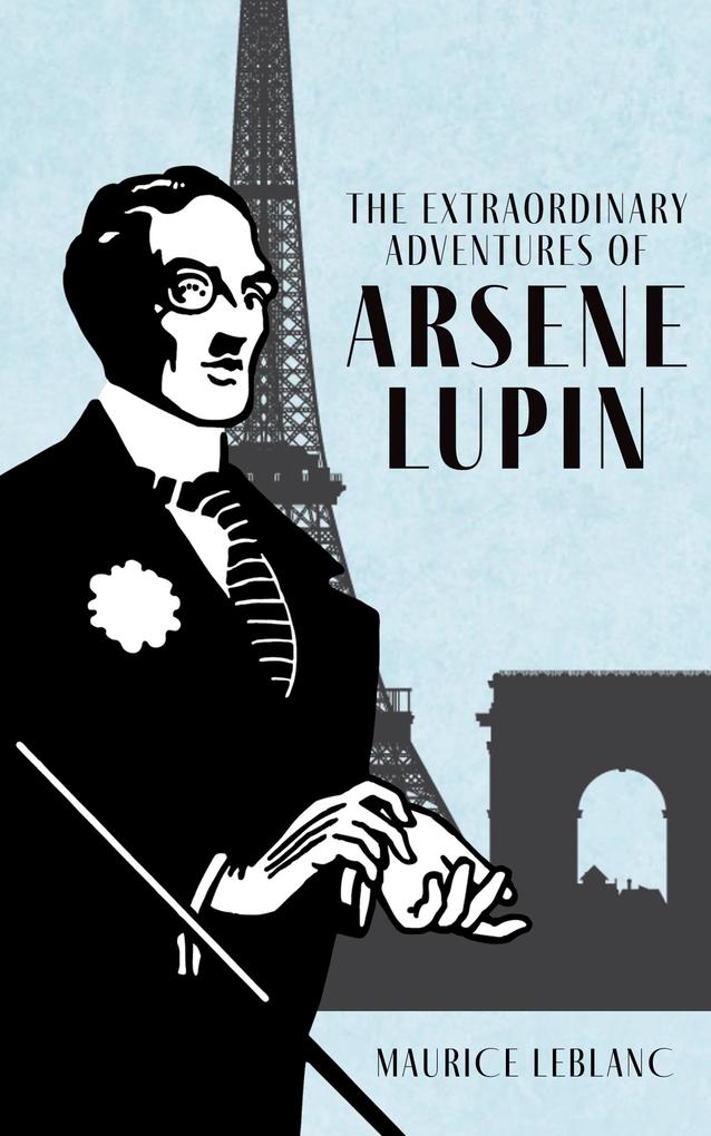 The Extraordinary Adventures of Arsène Lupin Gentleman-Burglar