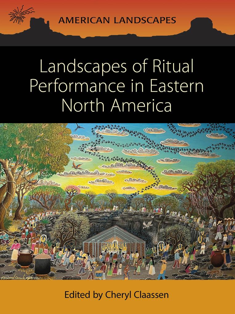 Landscapes of Ritual Performance in Eastern North America