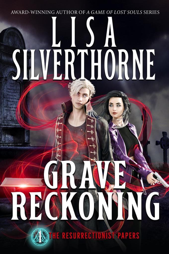Grave Reckoning (The Resurrectionist Papers #1)