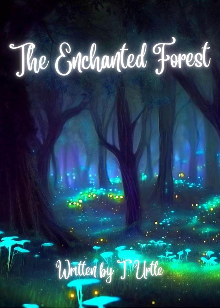 The Enchanted Forest (Sister 3 Tales #1)