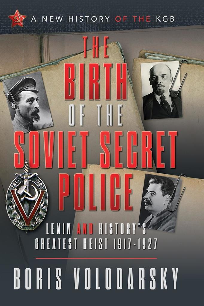 Birth of the Soviet Secret Police