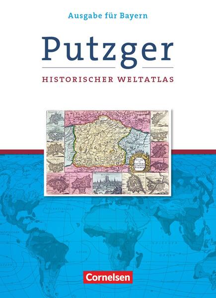 Putzger - Historischer Weltatlas - (105. Auflage): Kartenausgabe Bayern - Atlas mit Register