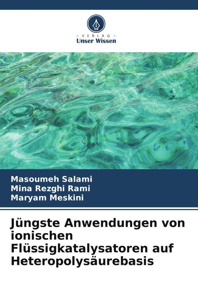 Jüngste Anwendungen von ionischen Flüssigkatalysatoren auf Heteropolysäurebasis