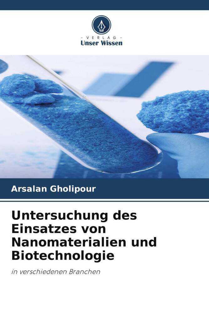 Untersuchung des Einsatzes von Nanomaterialien und Biotechnologie