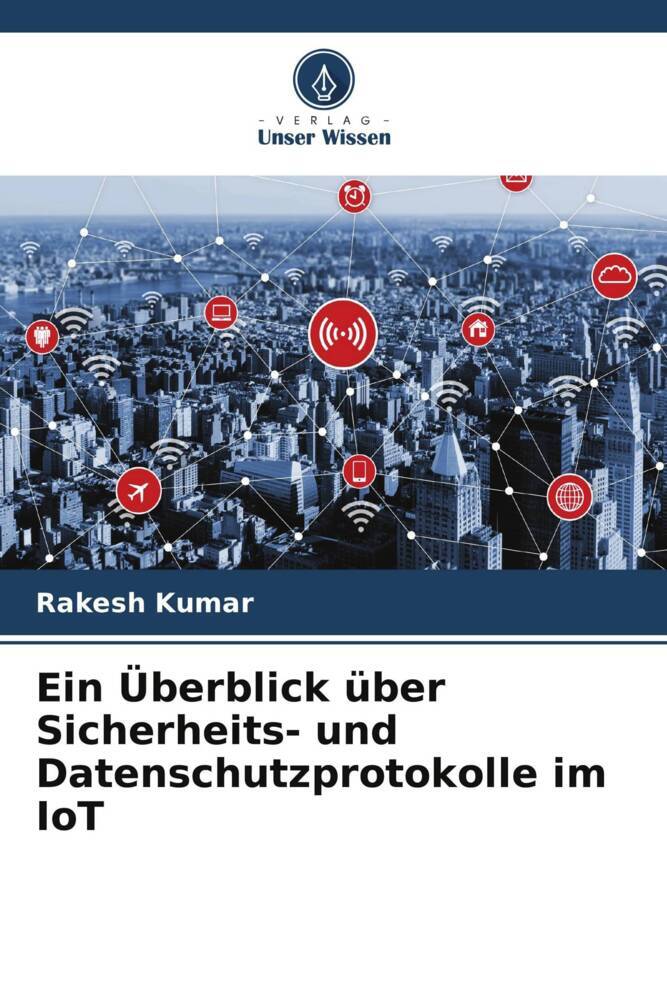 Ein Überblick über Sicherheits- und Datenschutzprotokolle im IoT
