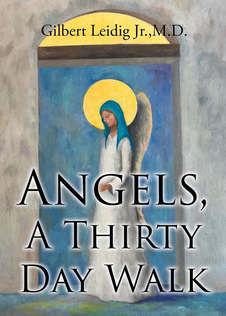 Angels A Thirty Day Walk
