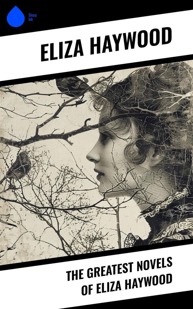 The Greatest Novels of Eliza Haywood