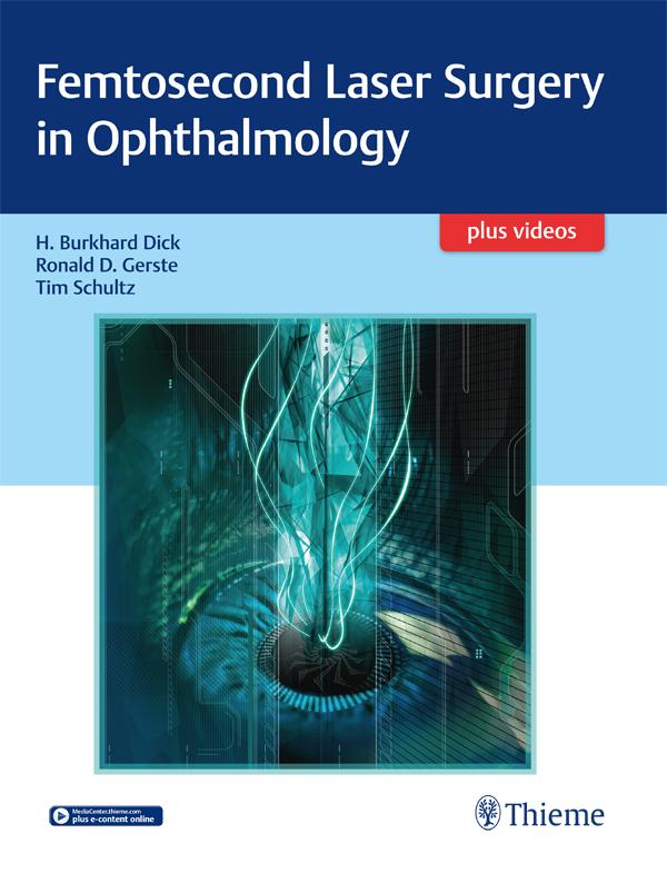 Femtosecond Laser Surgery in Ophthalmology - Burkhard Dick/ Ronald D. Gerste/ Tim Schultz