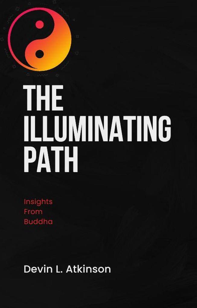The Illuminating Path: Insights from Buddha (The path of the Cosmo‘s #3)