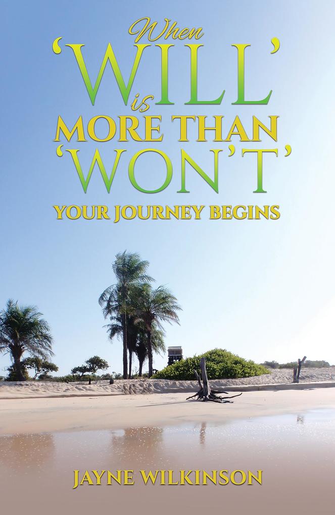 When ‘Will‘ is More Than ‘Won‘t‘ - Your Journey Begins