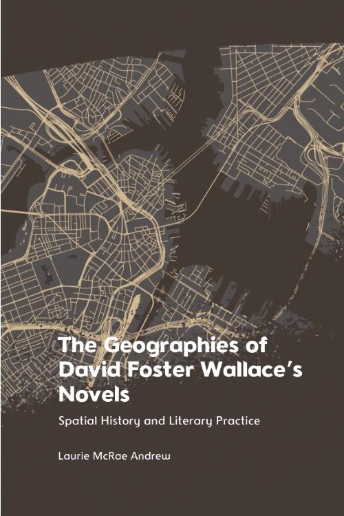 Geographies of David Foster Wallace‘s Novels
