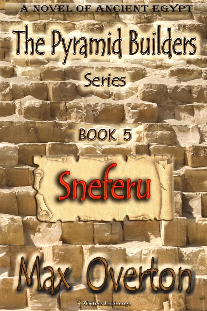 Sneferu (The Pyramid Builders #5)