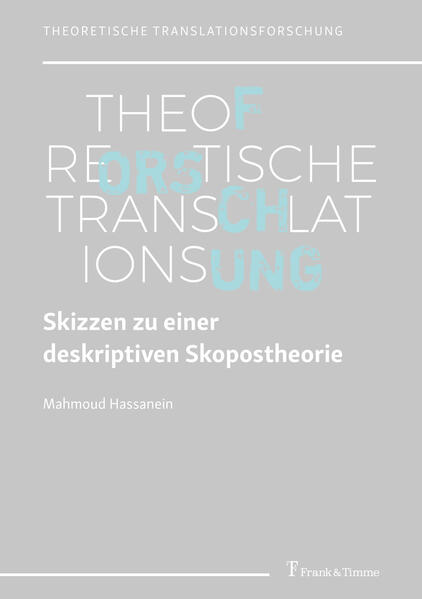 Skizzen zu einer deskriptiven Skopostheorie