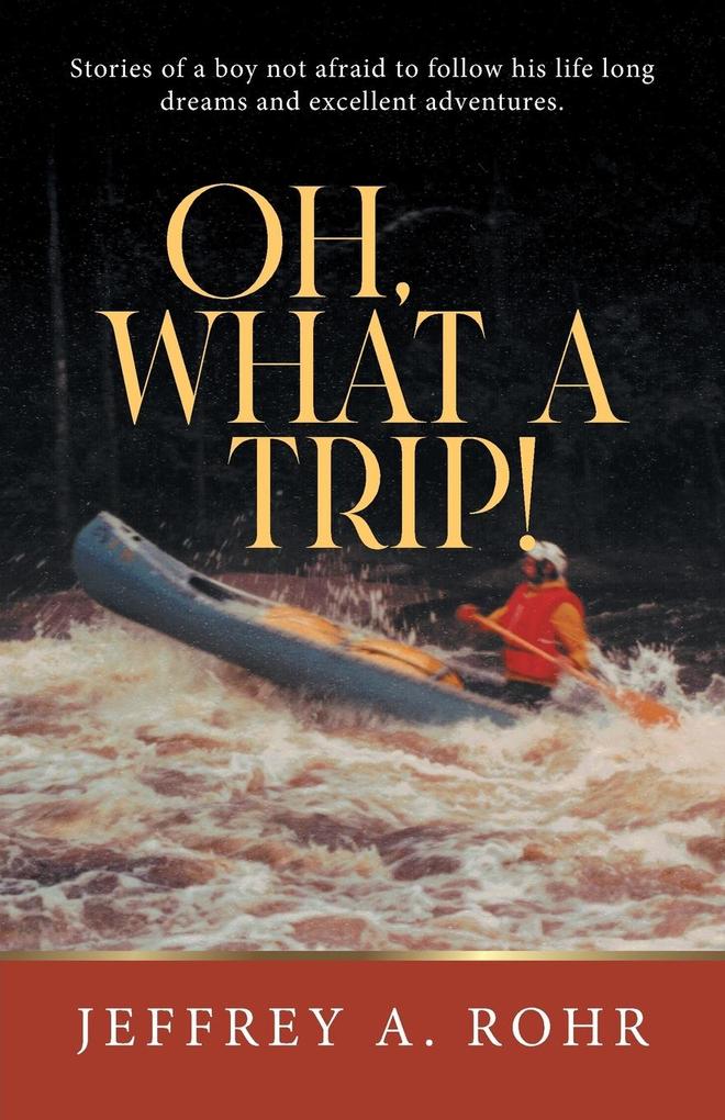 Oh What a Trip!