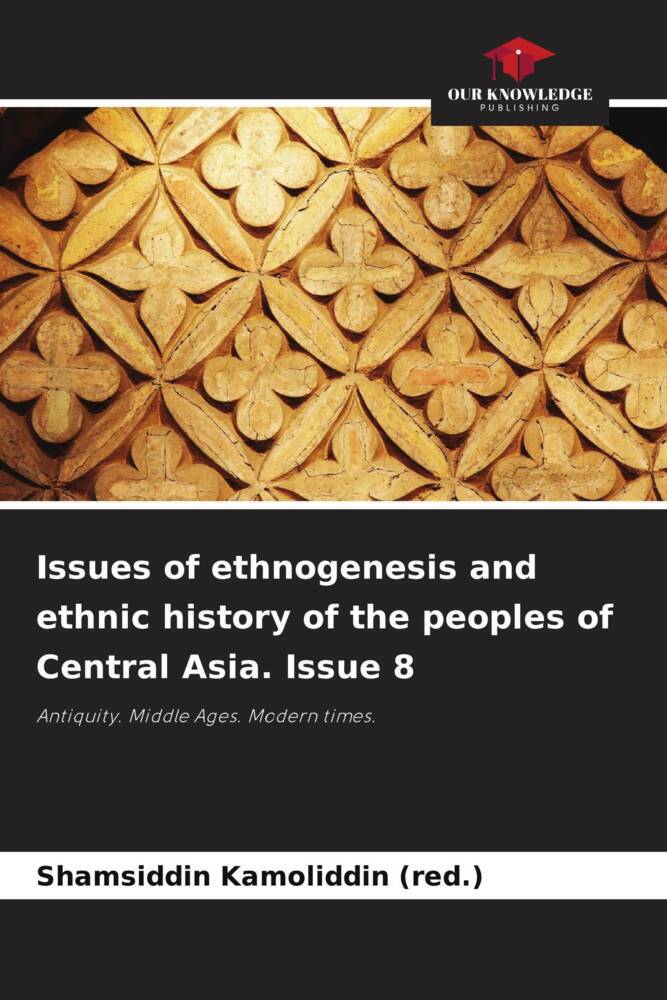 Issues of ethnogenesis and ethnic history of the peoples of Central Asia. Issue 8