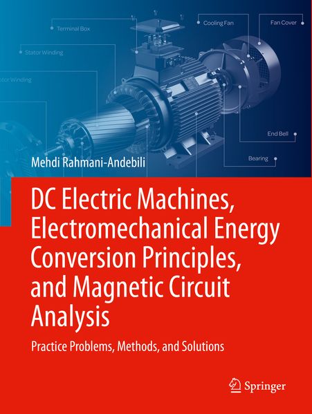 DC Electric Machines Electromechanical Energy Conversion Principles and Magnetic Circuit Analysis
