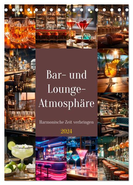 Bar- und Lounge-Atmosphäre (Tischkalender 2024 DIN A5 hoch) CALVENDO Monatskalender