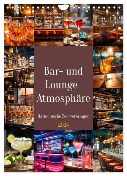 Bar- und Lounge-Atmosphäre (Wandkalender 2024 DIN A4 hoch) CALVENDO Monatskalender