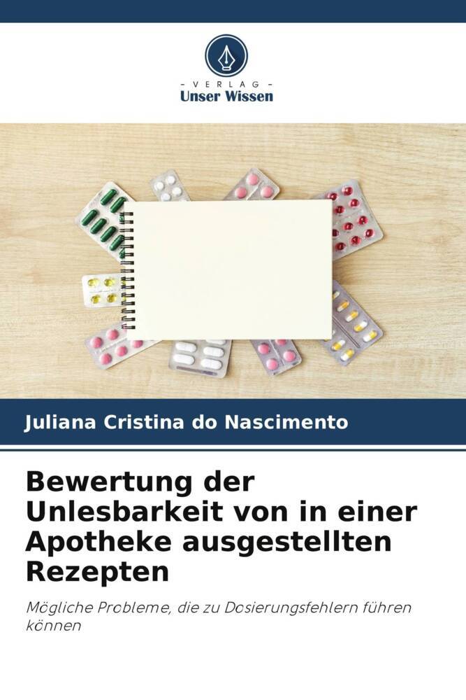 Bewertung der Unlesbarkeit von in einer Apotheke ausgestellten Rezepten