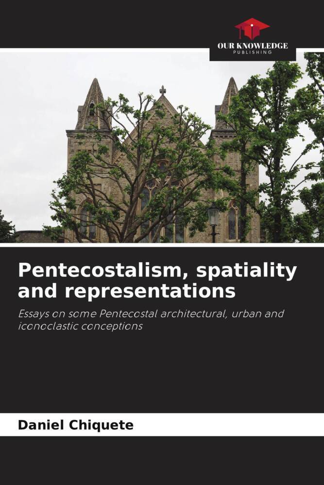 Pentecostalism spatiality and representations