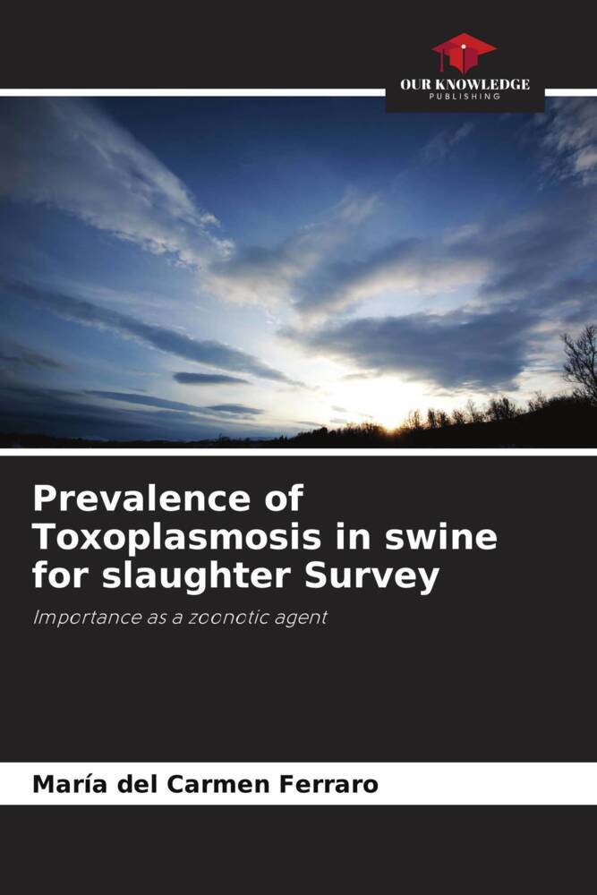 Prevalence of Toxoplasmosis in swine for slaughter Survey