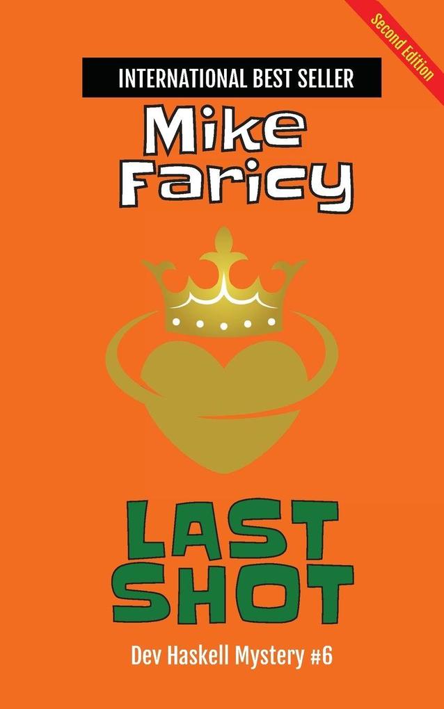 Last Shot (Dev Haskell - Private Investigator Book 6) second edition