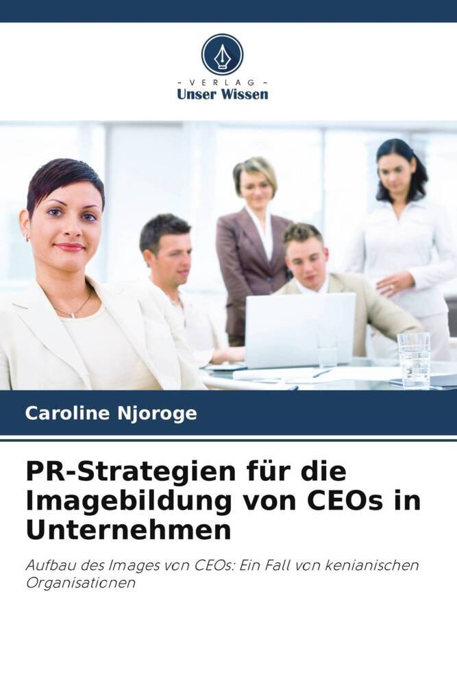 PR-Strategien für die Imagebildung von CEOs in Unternehmen