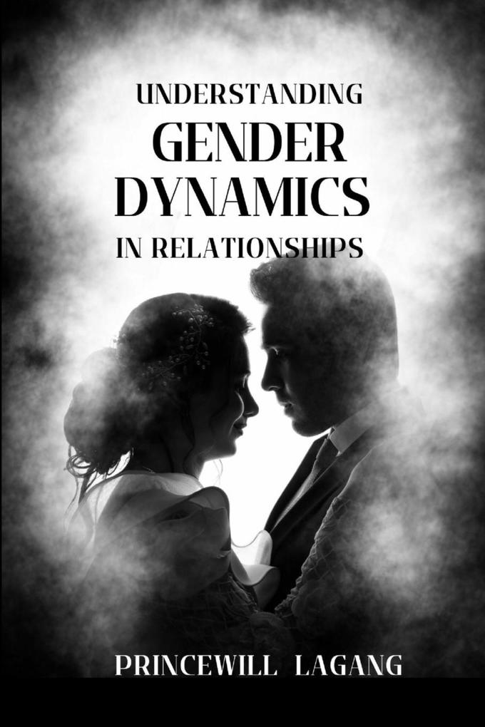 Understanding Gender Dynamics in Relationships