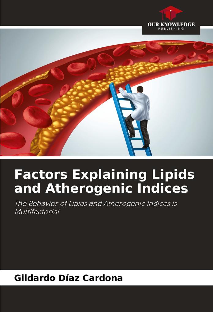 Factors Explaining Lipids and Atherogenic Indices