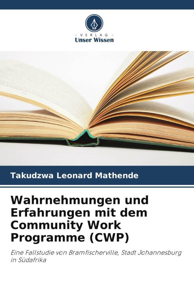 Wahrnehmungen und Erfahrungen mit dem Community Work Programme (CWP)