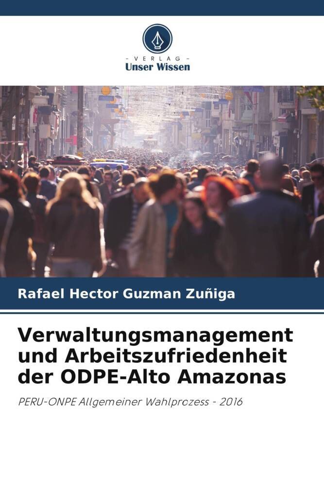 Verwaltungsmanagement und Arbeitszufriedenheit der ODPE-Alto Amazonas