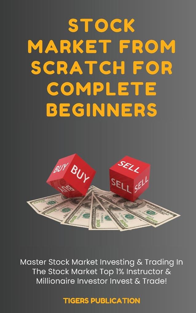Stock Market From Scratch For Complete Beginners