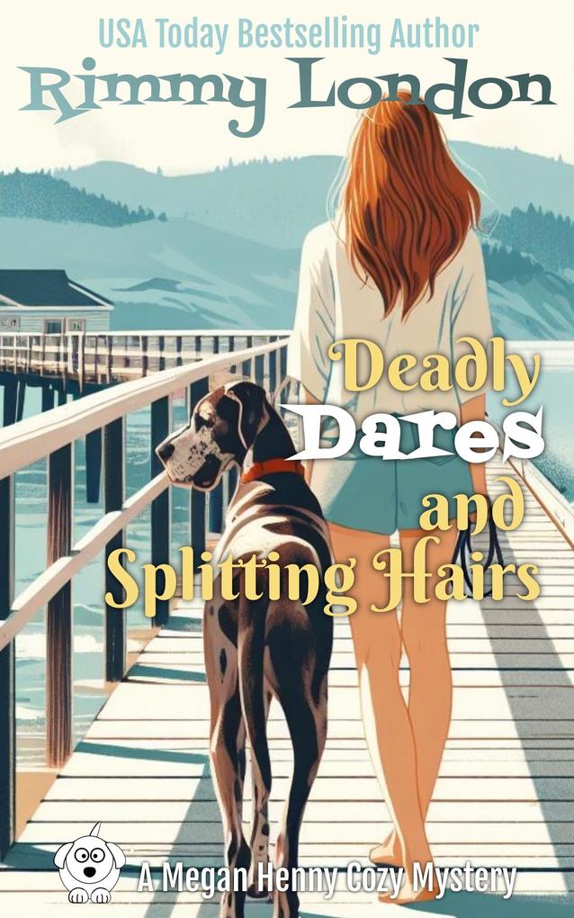 Deadly Dares and Splitting Hairs (Megan Henny Cozy Mystery #5)