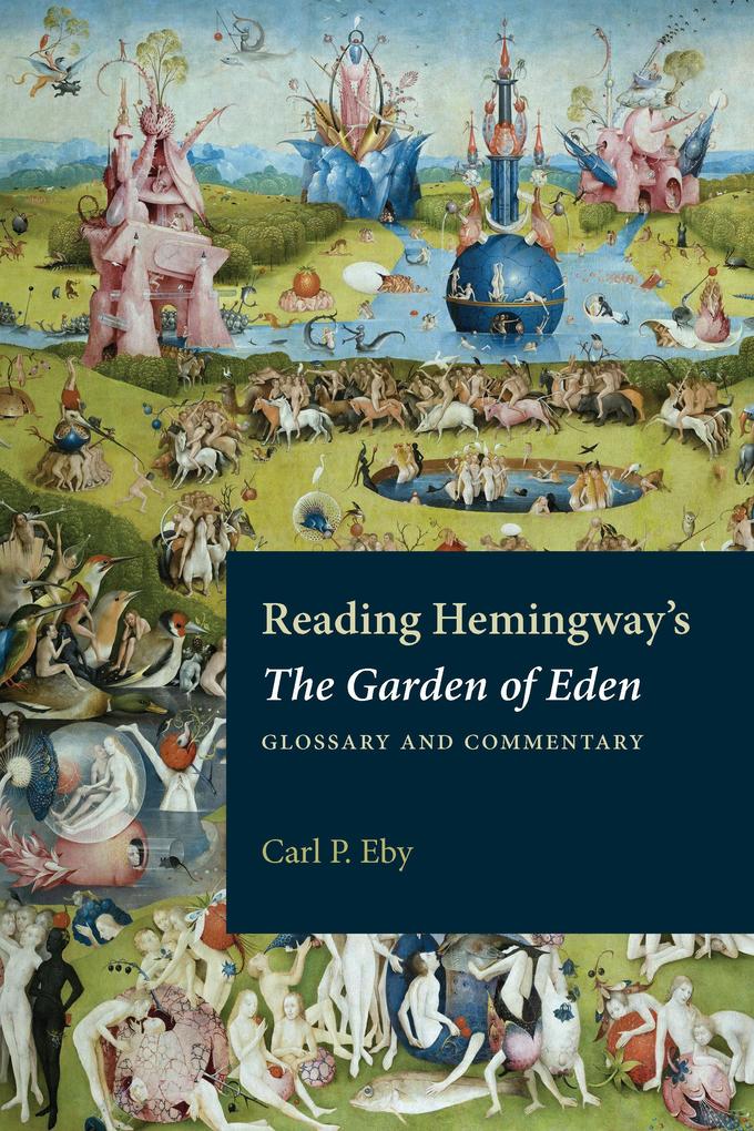 Reading Hemingway‘s The Garden of Eden