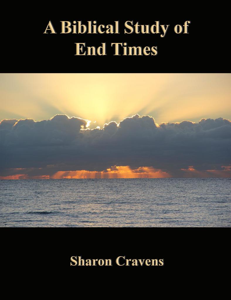A Biblical Study of End Times