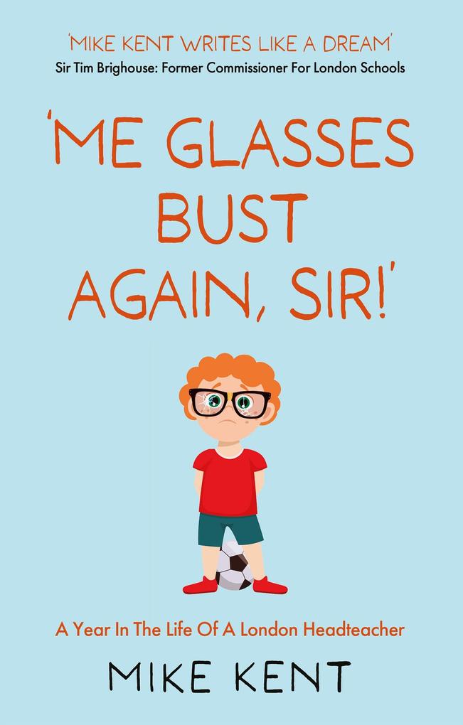 ‘Me Glasses Bust Again Sir!‘