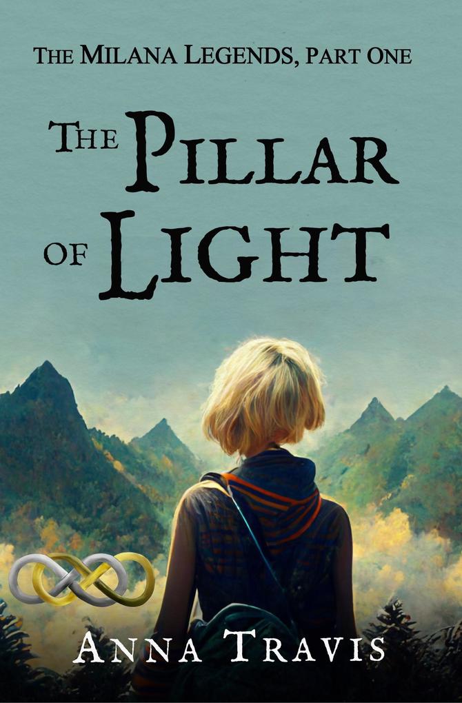 The Pillar of Light (The Milana Legends #1)