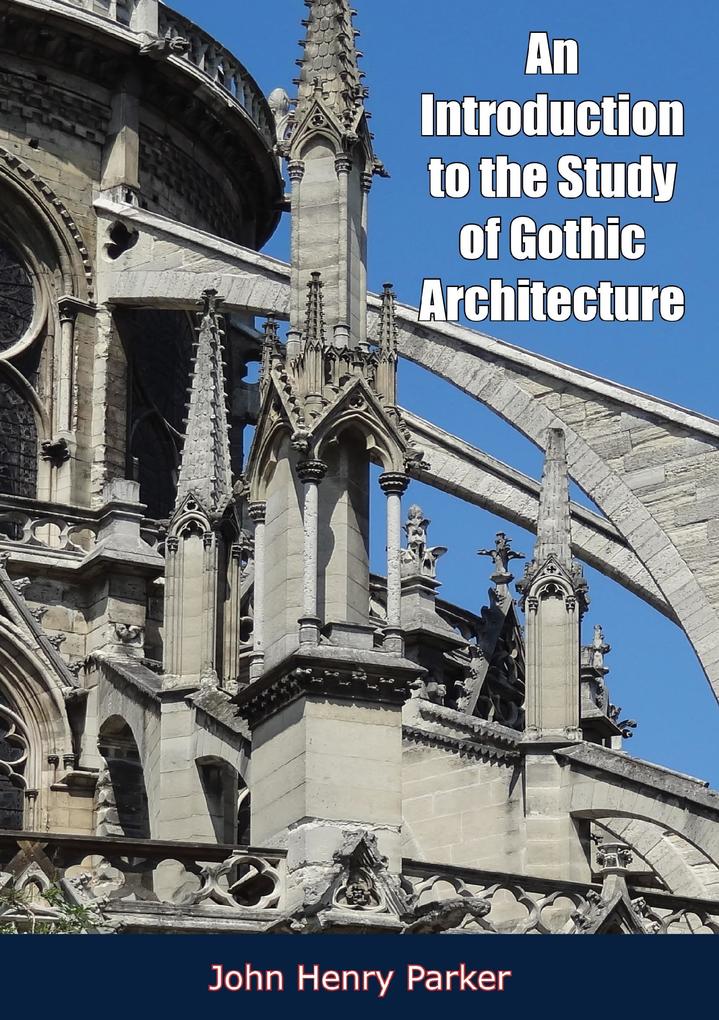 Introduction to the Study of Gothic Architecture