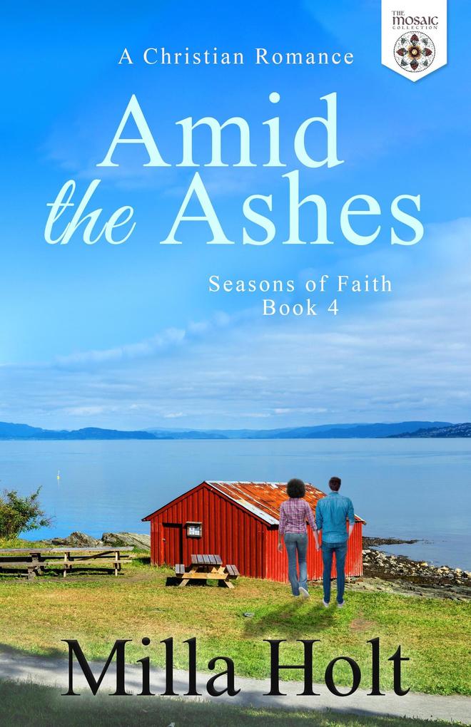Amid the Ashes (Seasons of Faith #4)