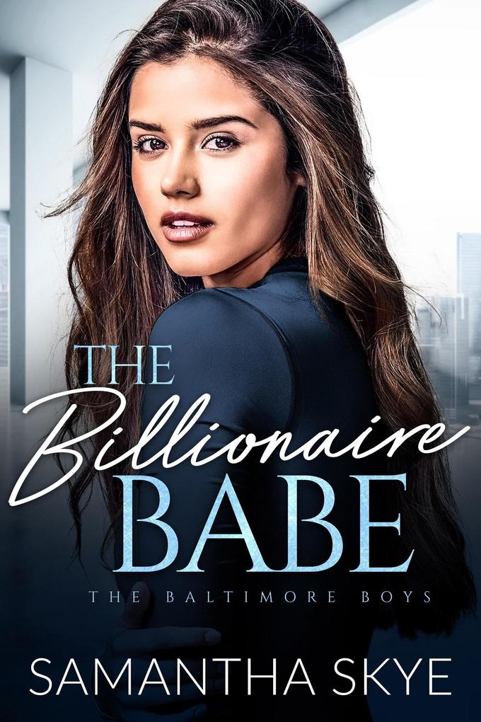 The Billionaire Babe (The Baltimore Boys #6)