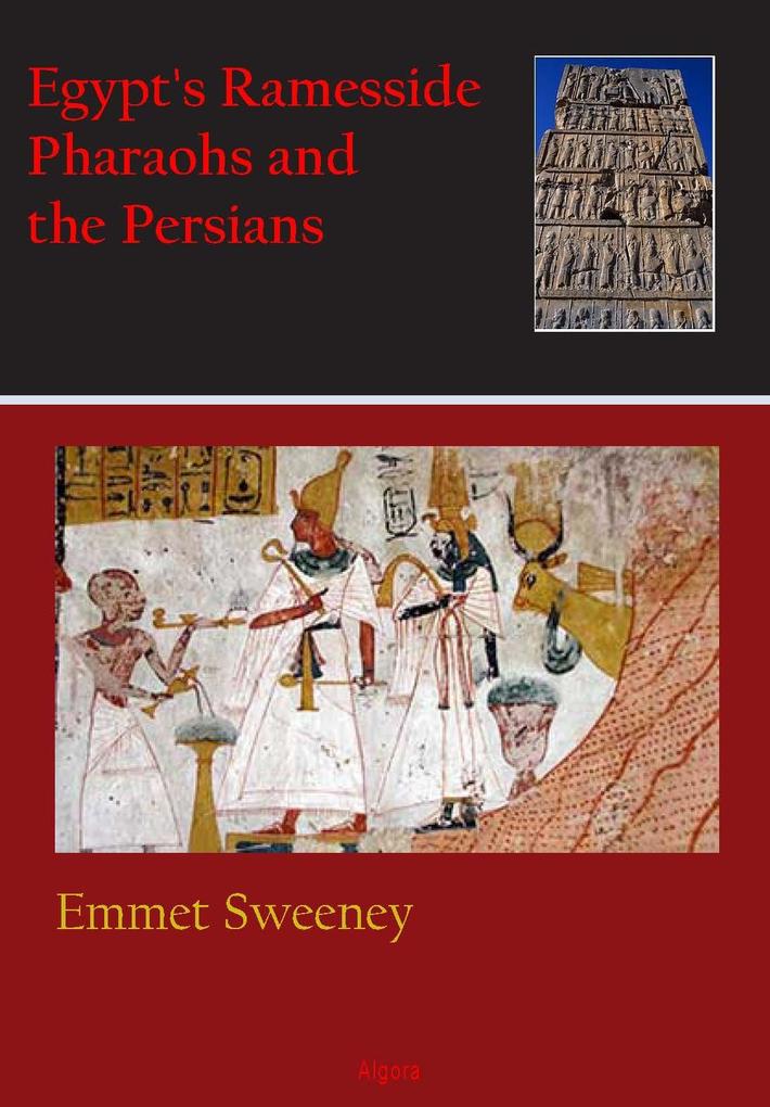 Egypt‘s Ramesside Pharaohs and the Persians
