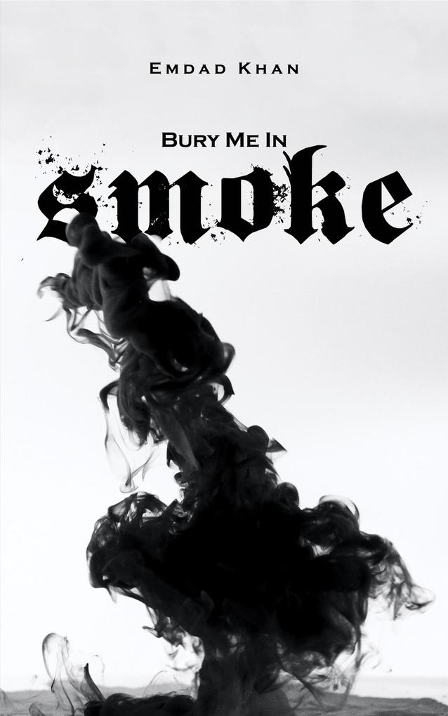 Bury Me in Smoke