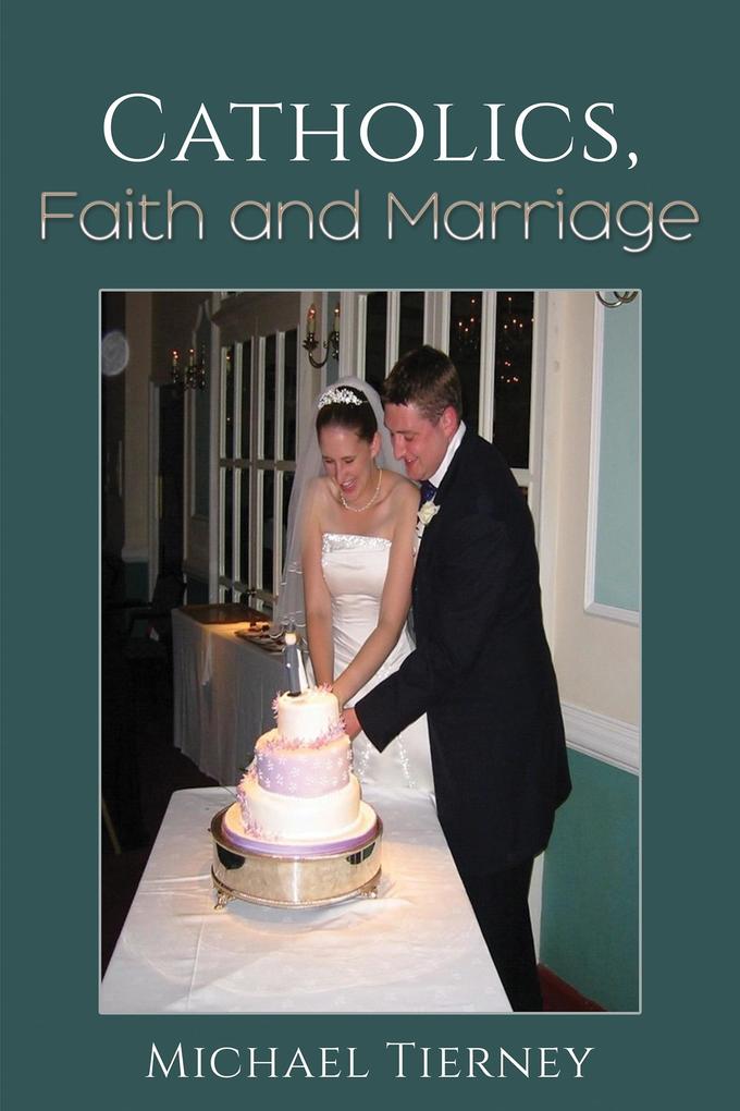 Catholics Faith and Marriage