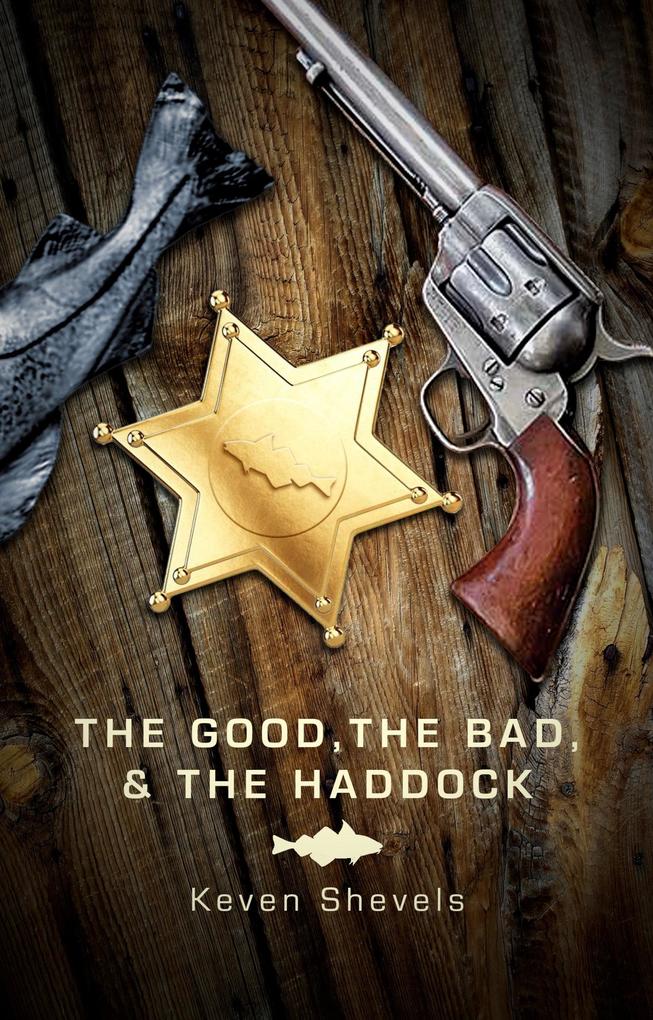 Good The Bad And The Haddock