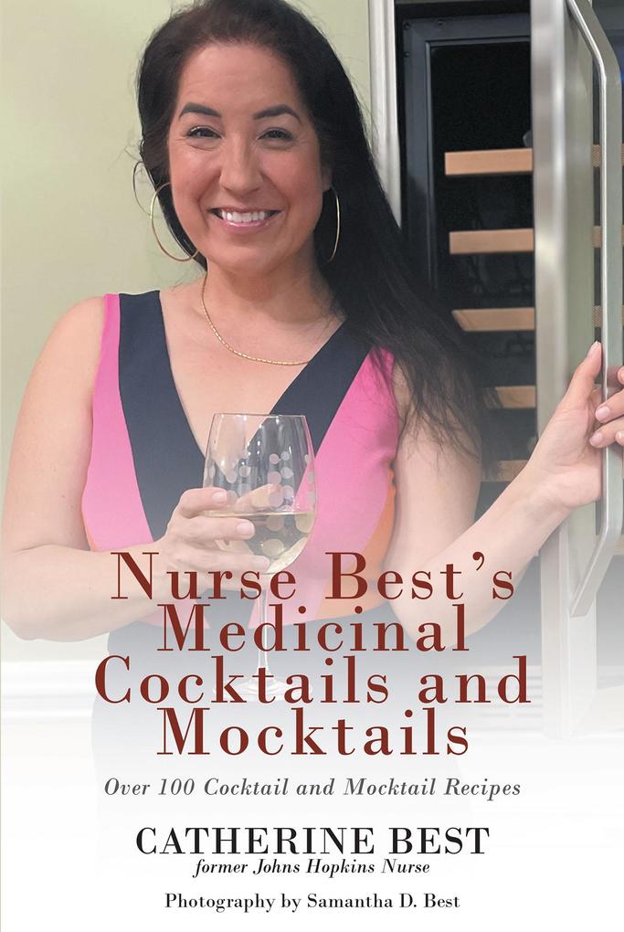 Nurse Best‘s Medicinal Cocktails and Mocktails